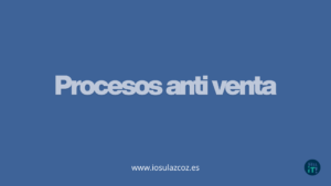 Procesos anti venta que generan burocracia en ventas