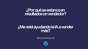 Cómo aplicar la ia en ventas sin bajar los resultados del vendedor